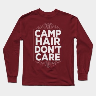 Funny Cute Camp Hair Don't Care Summer Camp Long Sleeve T-Shirt